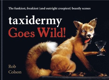 bokomslag Taxidermy Goes Wild!