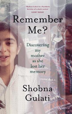 Shobna Gulati - Remember Me?, Inbunden