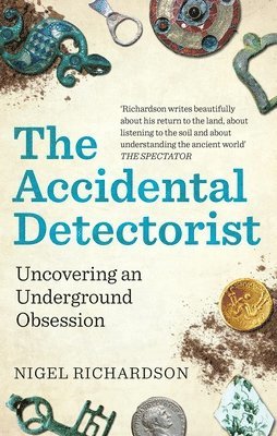 Nigel Richardson - Accidental Detectorist, Häftad