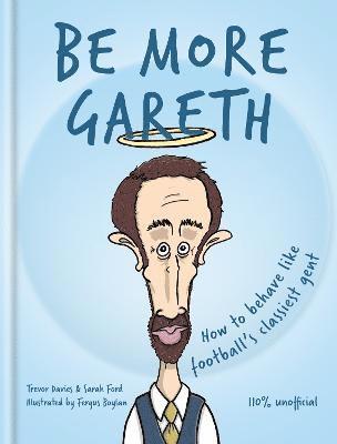 Cassell - Be More Gareth, Inbunden