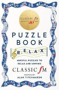 bokomslag The Classic FM Puzzle Book  Relax