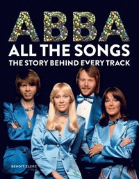 bokomslag Abba: All The Songs