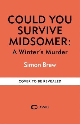 Simon Brew, All3Media International Ltd - Could You Survive Midsomer? – A Winter's Murder, Häftad