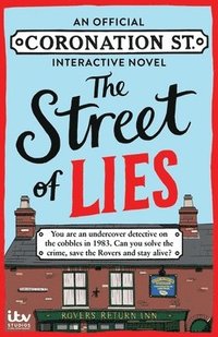 bokomslag The Street of Lies: An Official Coronation Street Interactive Novel