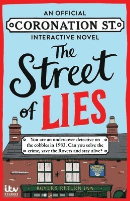 bokomslag The Street of Lies: An Official Coronation Street Interactive Novel