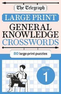 bokomslag The Telegraph Large Print General Knowledge Crosswords 1