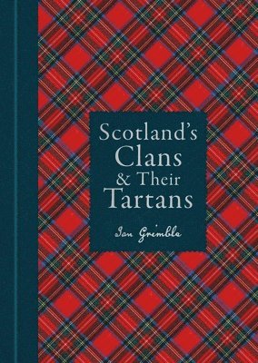 bokomslag Scotland's Clans & their Tartans