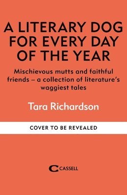 Tara Richardson - Literary Dog for Every Day of the Year, Inbunden