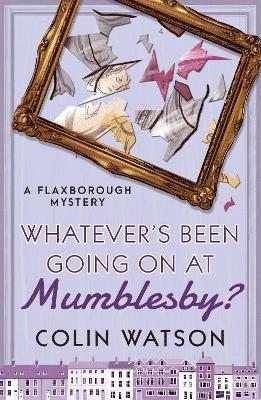 Whatever's Been Going on at Mumblesby? 1