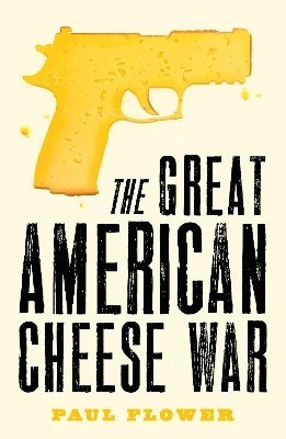 bokomslag Great American Cheese War