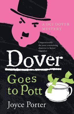 Joyce Porter - Dover Goes to Pott (A DCI Dover Mystery 5), Häftad