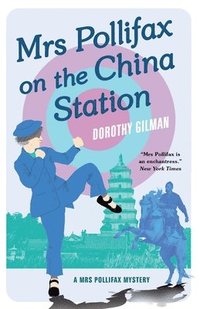 bokomslag Mrs Pollifax on the China Station (A Mrs Pollifax Mystery)