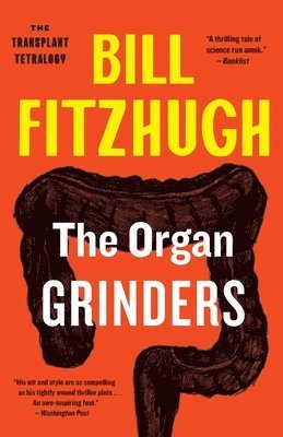 bokomslag The Organ Grinders (The Transplant Tetralogy #3)