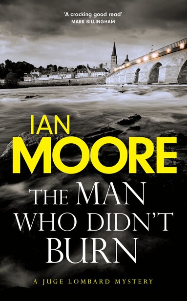 Ian Moore - Man Who Didn't Burn, Inbunden
