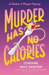 bokomslag Murder Has No Calories