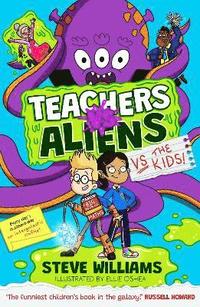 bokomslag Teachers vs Aliens vs the Kids!