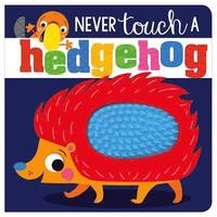 bokomslag Never Touch A Hedgehog