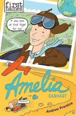 Andrew Prentice - First Names: Amelia (Earhart), Häftad