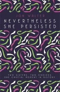 bokomslag Nevertheless She Persisted