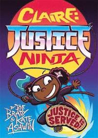 bokomslag Claire Justice Ninja (Ninja of Justice)