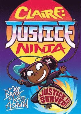 Joe Brady, Kate Ashwin - Claire Justice Ninja (Ninja of Justice), Häftad