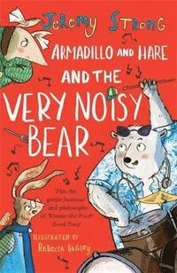 bokomslag Armadillo and Hare and the Very Noisy Bear