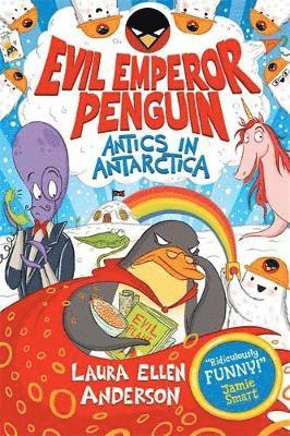 Laura Ellen Anderson - Evil Emperor Penguin: Antics in Antarctica, Häftad