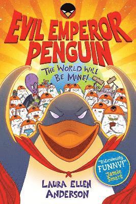Laura Ellen Anderson - Evil Emperor Penguin: The World Will Be Mine!, Häftad