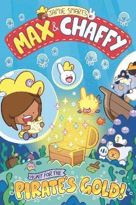 bokomslag Max and Chaffy: Hunt for the Pirate's Gold (from the million-selling Jamie Smart, Illustrator of the Year)
