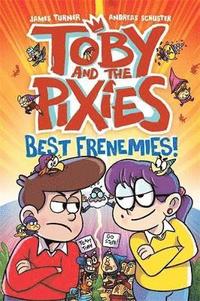 bokomslag Toby and the Pixies: Best Frenemies (a Phoenix Comic Book)