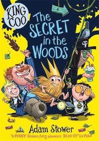 bokomslag King Coo: The Secret in the Woods