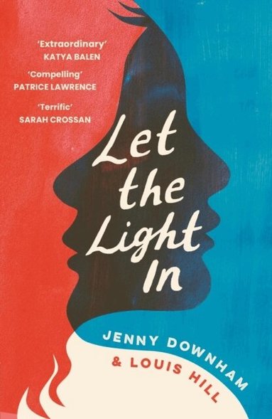 Jenny Downham, Louis Hill - Let the Light In, Häftad