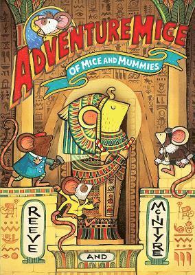 Adventuremice: Of Mice and Mummies
