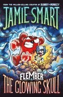 Flember 3: The Glowing Skull (from the multi-million-selling creative genius Jamie Smart)