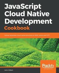 bokomslag JavaScript Cloud Native Development Cookbook