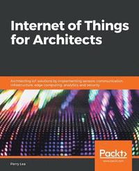 bokomslag Internet of Things for Architects