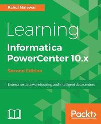 bokomslag Learning Informatica PowerCenter 10.x - Second Edition