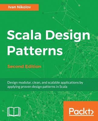 bokomslag Scala Design Patterns, Second Edition