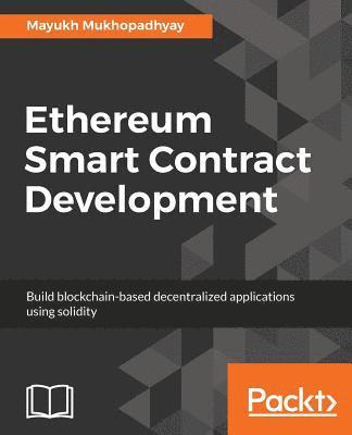 bokomslag Ethereum Smart Contract Development: Build blockchain-based decentralized applications using solidity