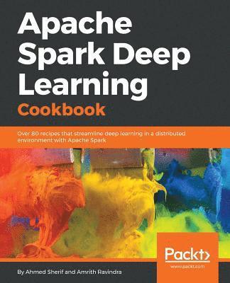 Apache Spark Deep Learning Cookbook 1