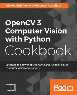 bokomslag OpenCV 3 Computer Vision with Python Cookbook