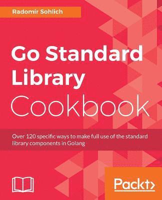 Go Standard Library Cookbook 1