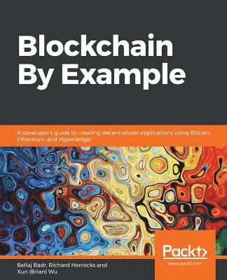 Blockchain By Example 1