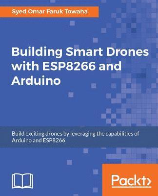 Building Smart Drones with ESP8266 and Arduino 1