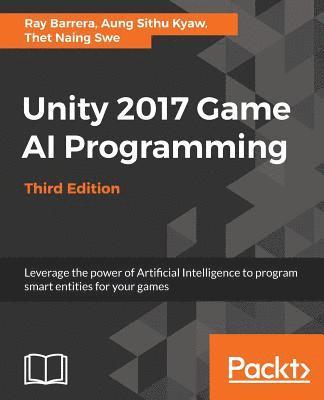 bokomslag Unity 2017 Game AI Programming - Third Edition