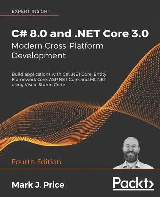 bokomslag C# 8.0 and .NET Core 3.0 - Modern Cross-Platform Development