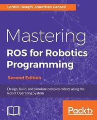 bokomslag Mastering ROS for Robotics Programming - Second Edition