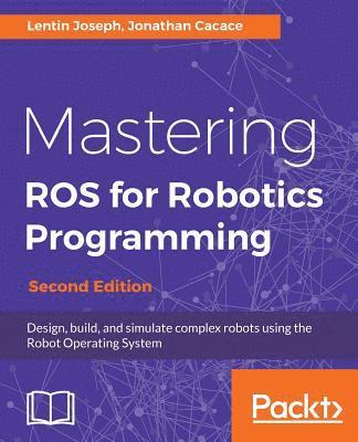 bokomslag Mastering ROS for Robotics Programming - Second Edition