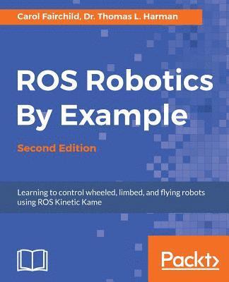 bokomslag ROS Robotics By Example -