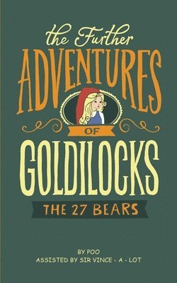 bokomslag The Further Adventures of Goldilocks